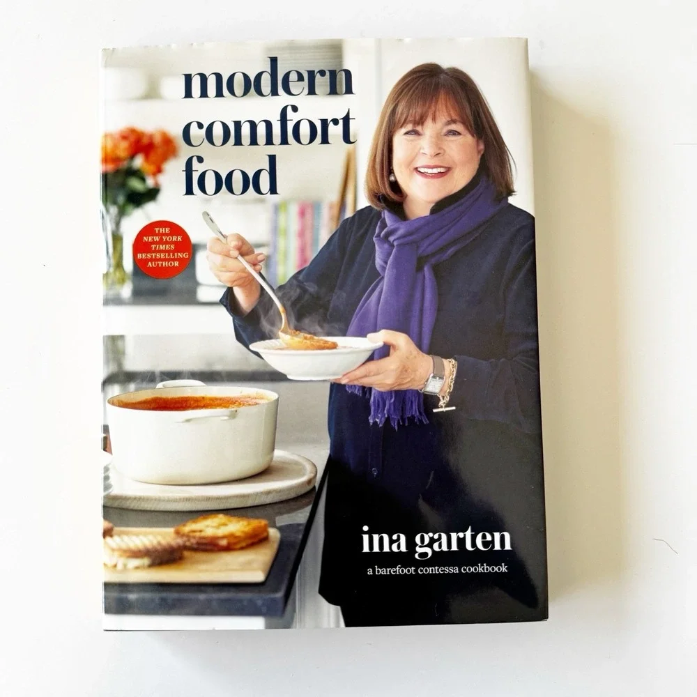 Modern Comfort Food: A Barefoot Contessa Cookbook by Garten, Ina